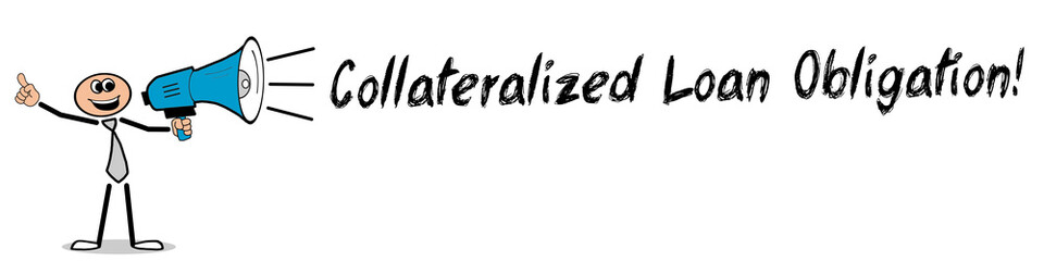 Collateralized Loan Obligation!