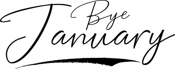 Bye January Calligraphy White Color Text On Black Background