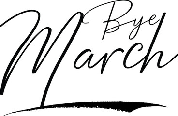 Bye March Calligraphy White Color Text On Black Background