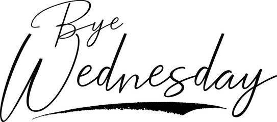 Bye Wednesday Calligraphy White Color Text On Black Background