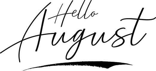Hello August Handwritten calligraphy White Color Text On  Grey Background © Image Lounge