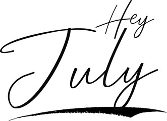 Hey July Typography Black Color Text 
on White Background