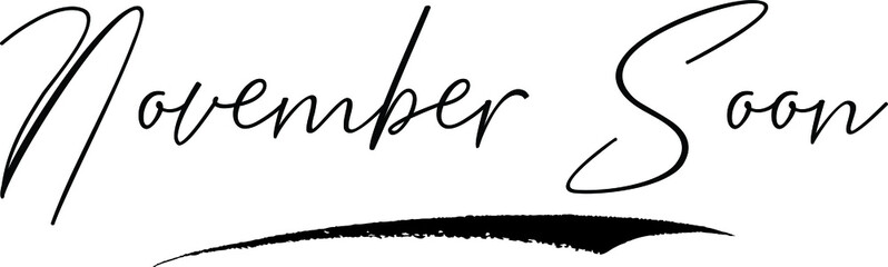 November Soon Typography Black Color Text 
on White Background