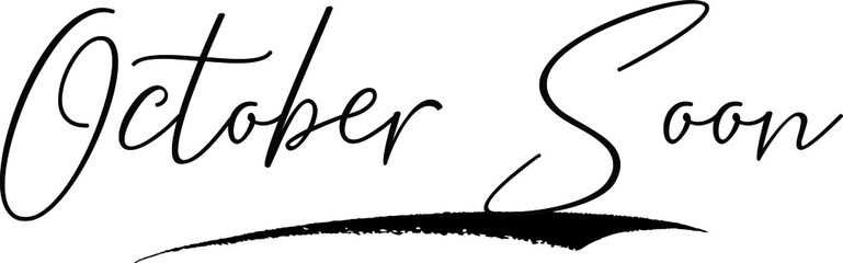 October Soon Typography Black Color Text 
on White Background