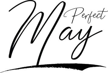 Perfect May Typography Black Color Text 
on White Background