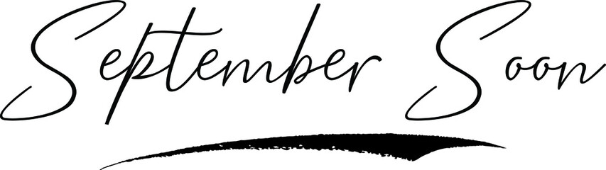 September Soon Typography Black Color Text 
on White Background