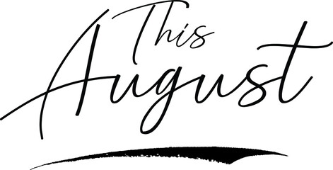 This August Typography Black Color Text 
on White Background