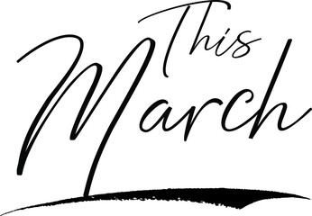 This March Typography Black Color Text 
on White Background