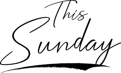This Sunday Typography Black Color Text 
on White Background