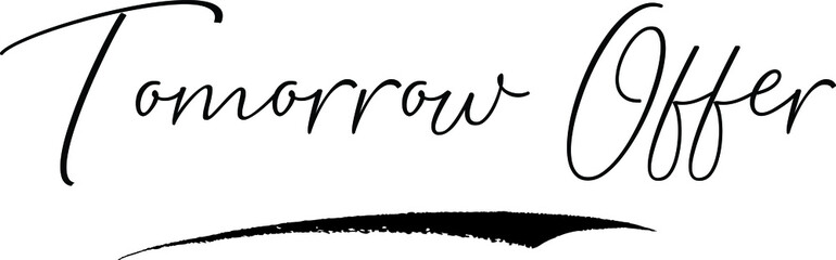 Fototapeta premium Tomorrow Offer Handwritten Font Calligraphy Font For Sale Banners Flyers and Templates