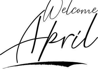 Welcome April Typography Black Color Text 
on White Background