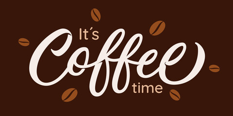Coffee time - banner with calligraphic inscription and font. Hand lettering design. Vector illustration.