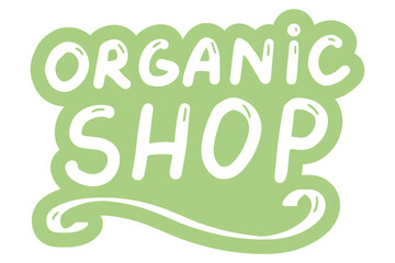 Organic shop. Concept of natural products, food, cosmetics. Lettering calligraphy icon. Vector eps hand drawn brush trendy green sticker with text