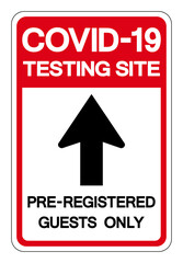 COVID-19 Testing Site Pre-Gegistered Guests Only Symbol Sign, Vector Illustration, Isolate On White Background Label. EPS10