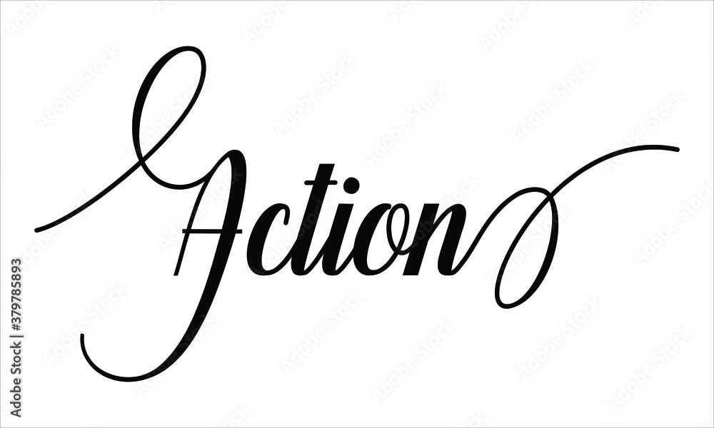 Poster action typography black text lettering script calligraphy cursive and phrase isolated on the white b