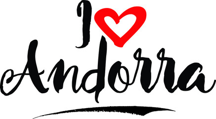  I Love Andorra Handwritten calligraphy White Color Text On 
Grey Background