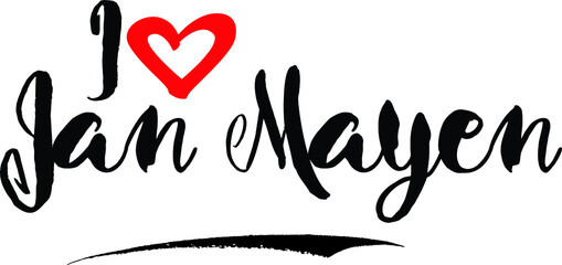 I Love Jan Mayen Handwritten calligraphy White Color Text On 
Grey Background