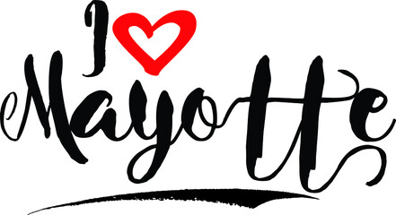 I Love Mayotte Handwritten calligraphy White Color Text On 
Grey Background