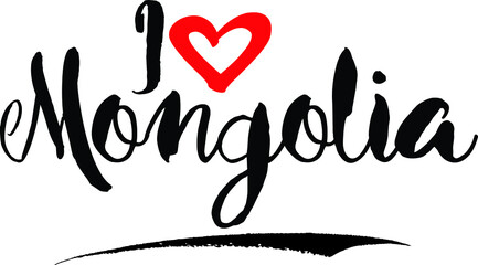  I Love Mongolia Handwritten calligraphy White Color Text On 
Grey Background