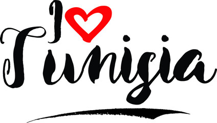 I Love Tunisia Brush Calligraphy Handwritten Typography Text on
White Background