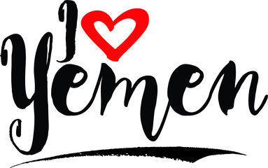I Love Yemen Brush Calligraphy Handwritten Typography Text on
White Background