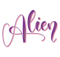Alien - Vector illustration isolated on white background - Colored calligraphy.