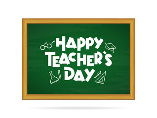 Blackboard with type text of Happy Teacher's Day and hand drawn doddles supplies isolated on white background