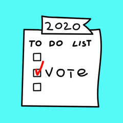 2020 to do list: vote. Election concept. Hand drawn vector illustration.