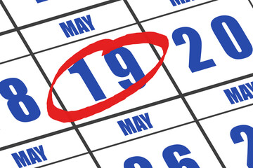 may 19th. Day 19 of month, Date marked with red circle to indicate importance on a calendar. spring month, day of the year concept