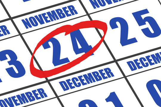 november 24th. Day 24 of month, Date marked with red circle to indicate importance on a calendar. autumn month, day of the year concept