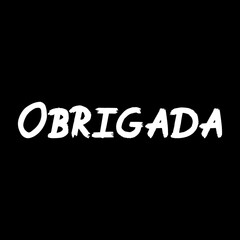 Obrigada brush paint hand drawn lettering on black background. Thanks in portugese language design templates for greeting cards, overlays, posters