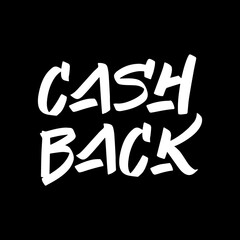 Cash back brush hand drawn paint on black background. Design lettering templates for greeting cards, overlays, posters