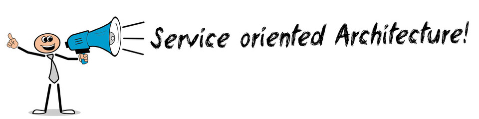 Service oriented Architecture! 