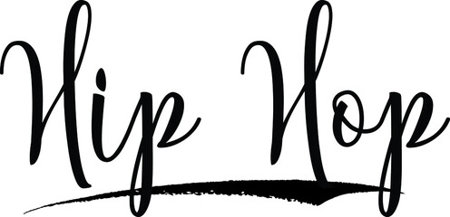 Hip Hop Calligraphy Handwritten Typography Text on
White Background