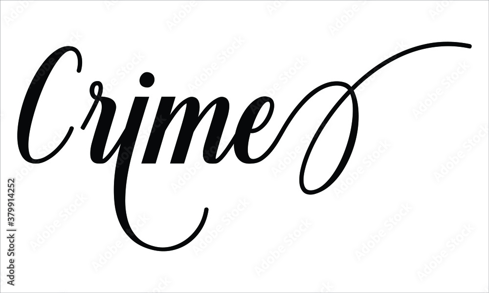 Poster crime script cursive calligraphy typography black text lettering script cursive and phrases isolated