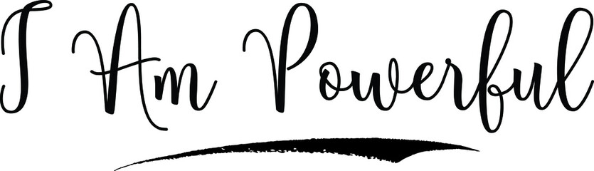 I Am Powerful Calligraphy Handwritten Black Color Text On Yellow 
Background