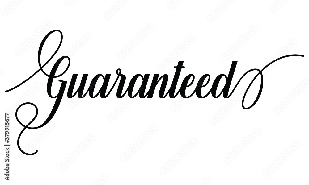 Poster guaranteed, script cursive calligraphy typography black text lettering script cursive and phrases is