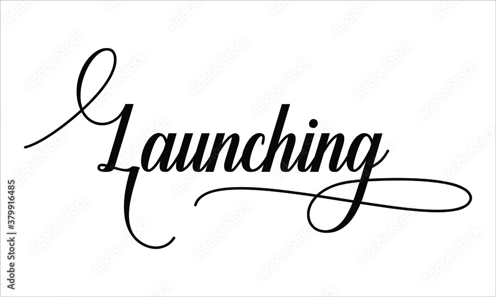 Leinwandbilder launching script cursive calligraphy typography black text lettering script cursive and phrases isol