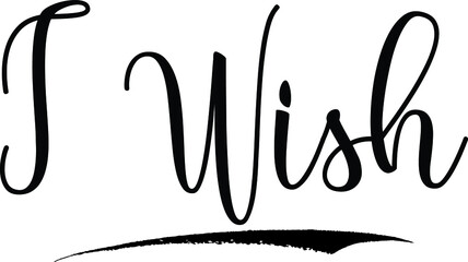 I Wish Calligraphy Handwritten Black Color Text On Yellow 
Background