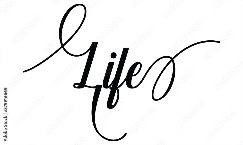 Poster life script cursive calligraphy typography black text lettering script cursive and phrases isolated 
