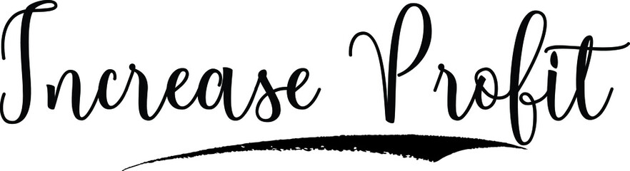 Increase Profit Calligraphy Handwritten Black Color Text On Yellow 
Background