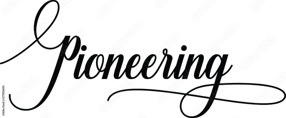 Fototapete pioneering script cursive calligraphy typography black text lettering script cursive and phrases iso