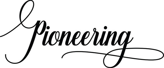 Pioneering Script Cursive Calligraphy Typography Black text lettering Script Cursive and phrases isolated on the White background for titles and sayings