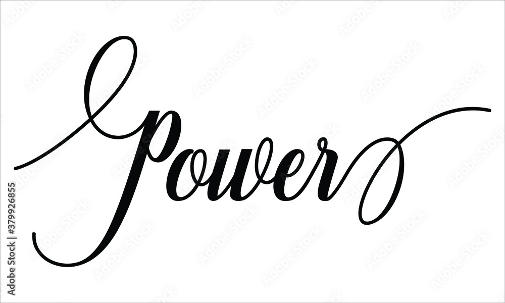 Leinwandbilder power script cursive calligraphy typography black text lettering script cursive and phrases isolated