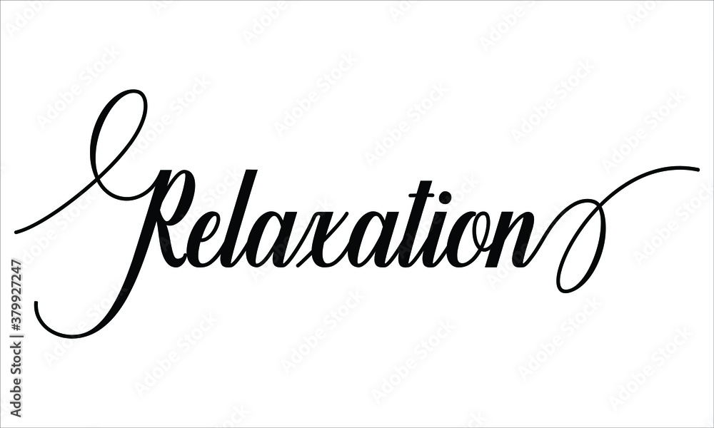 Leinwandbilder relaxation script cursive calligraphy typography black text lettering script cursive and phrases iso