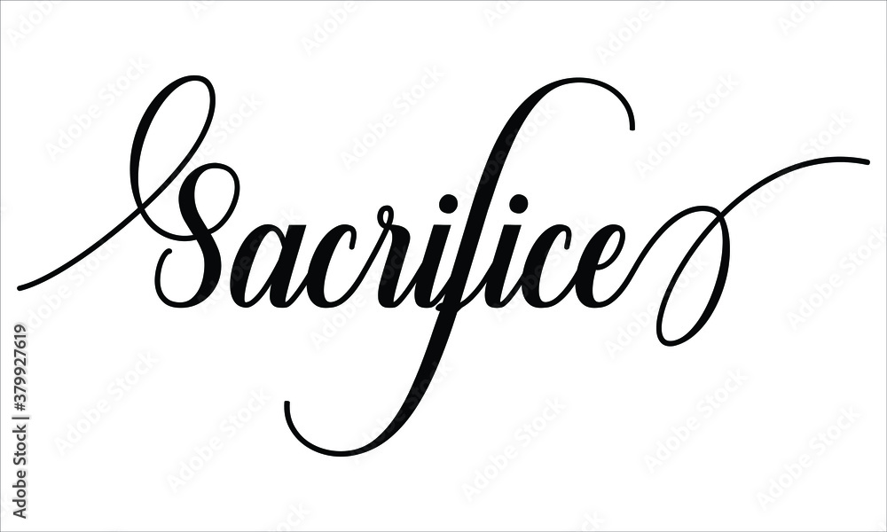 Leinwandbilder sacrifice script cursive calligraphy typography black text lettering script cursive and phrases isol