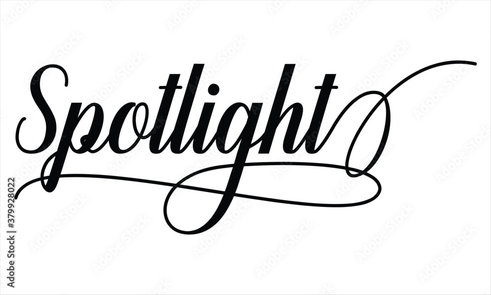 Poster spotlight script cursive calligraphy typography black text lettering script cursive and phrases isol