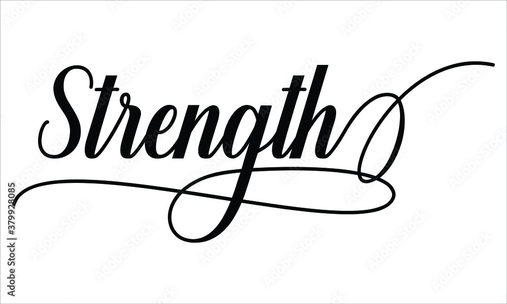 Leinwandbilder strength script cursive calligraphy typography black text lettering script cursive and phrases isola