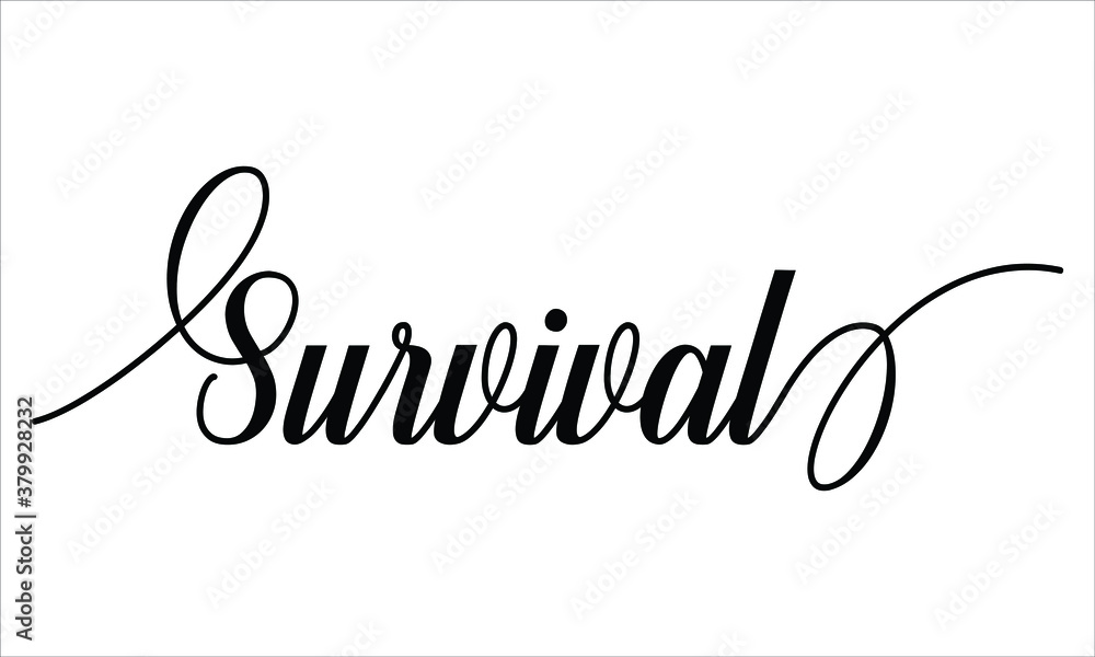 Leinwandbilder survival script cursive calligraphy typography black text lettering script cursive and phrases isola