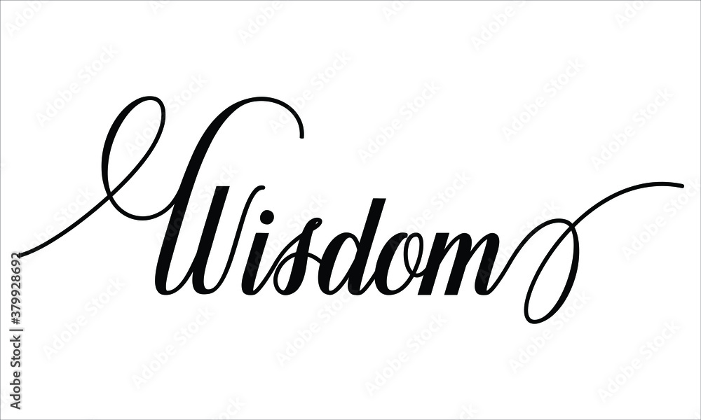 Poster wisdom script cursive calligraphy typography black text lettering script cursive and phrases isolate